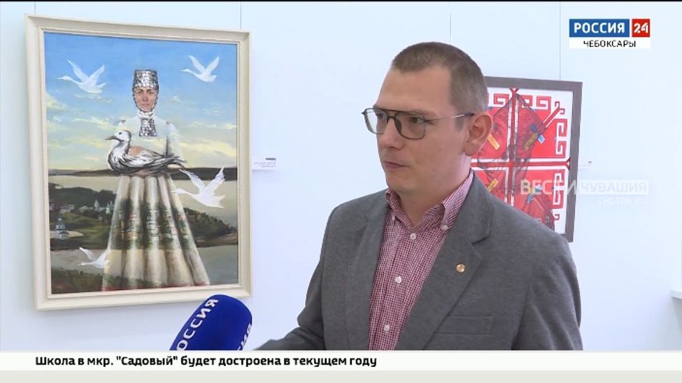 В Чувашском художественном музее открылась  выставка «Суварское фэнтези»